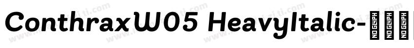 ConthraxW05 HeavyItalic字体转换